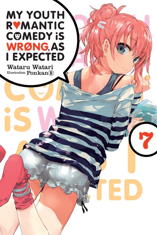 My Youth Romantic Comedy Is Wrong as I Expected Novel Volume 7