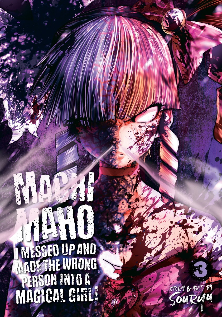 Machimaho I Messed Up and Made the Wrong Person Into a Magical Girl! Manga Volume 3
